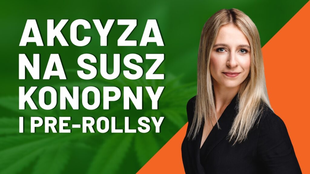 Akcyza na CBD. Akcyza na susz. Akcyza na pre-rollsy. Akcyza na susz CBD. Akcyza CBD.